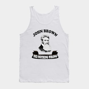 john brown did nothing wrong Tank Top